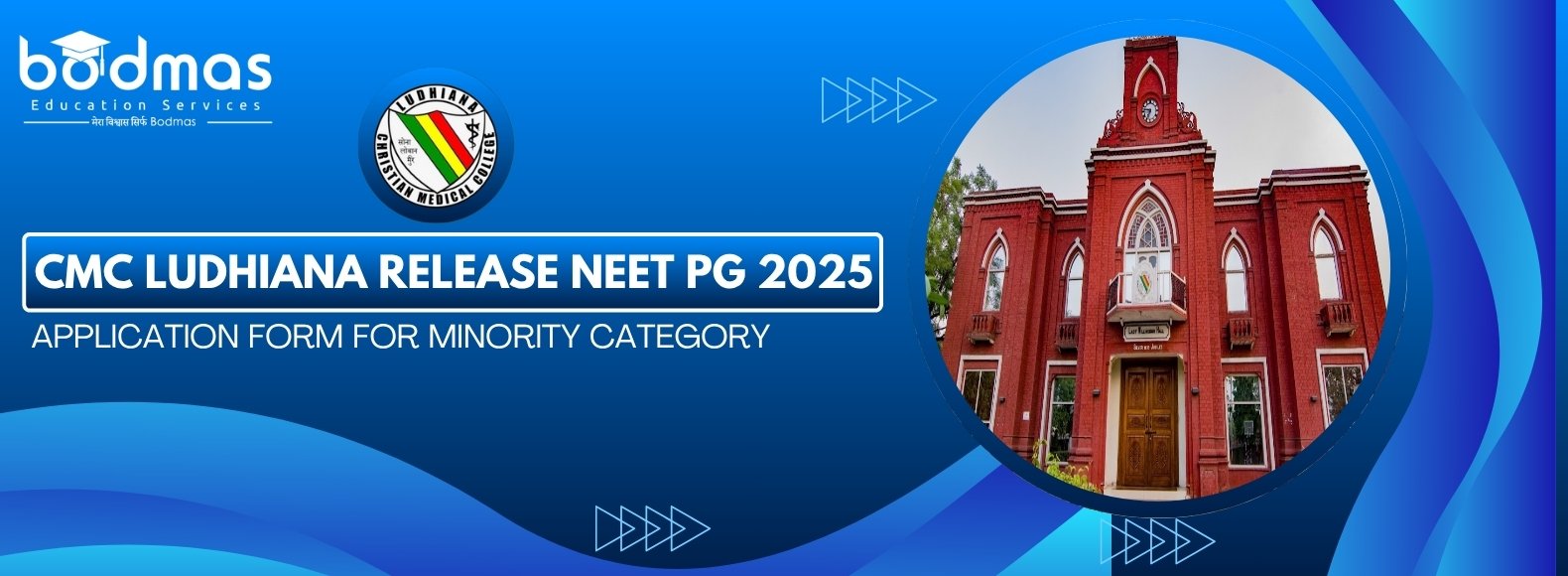 CMC Ludhiana NEET PG 2025 Application Open for Minority Category B