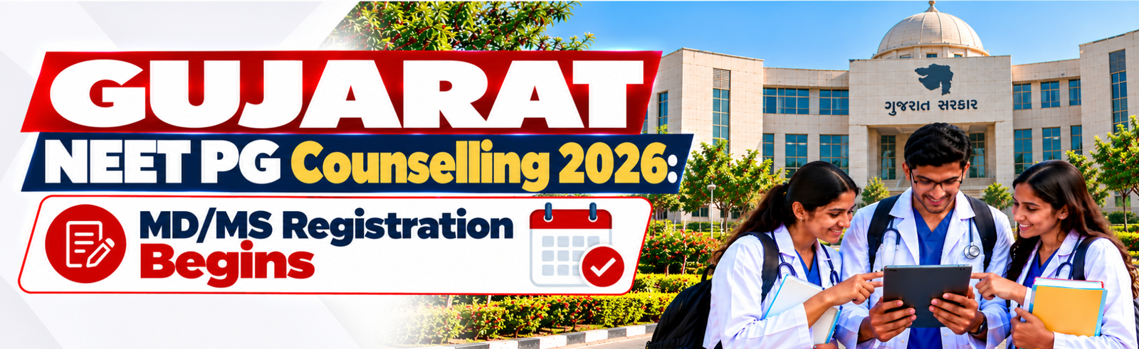Gujarat NEET PG Counselling 2026: MD/MS/Diploma Registration Begins