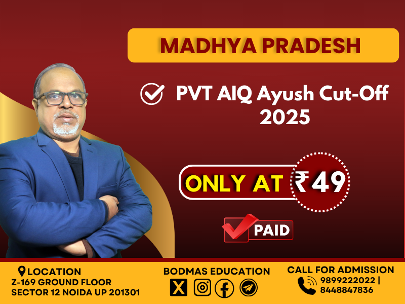 Madhya Pradesh AIQ + PVT Ayush Cut-Off 2025