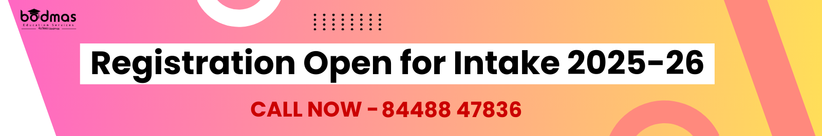 Registration Open for Intake 2025-26