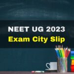 NTA to release city slip for NEET-UG 2023 today