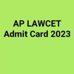 Download the AP LAWCET 2023 Hall Ticket now.
