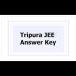 Download TBJEE 2023 Answer Key and File Objections at tbjee.nic.in.