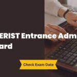 Released: NERIST NEE Admit Card 2023 Download Now!