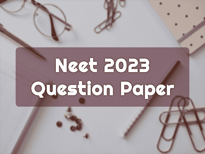 NEET 2023 Paper