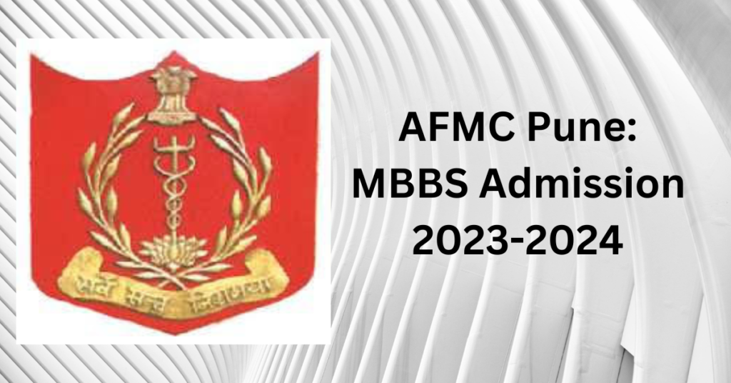 AFMC Pune: MBBS Admission 2023-2024 - Bodmas