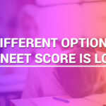 Understanding NEET Scores, College Options, and Expert Counseling