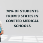 70% of Students from 9 States in Coveted Medical Schools