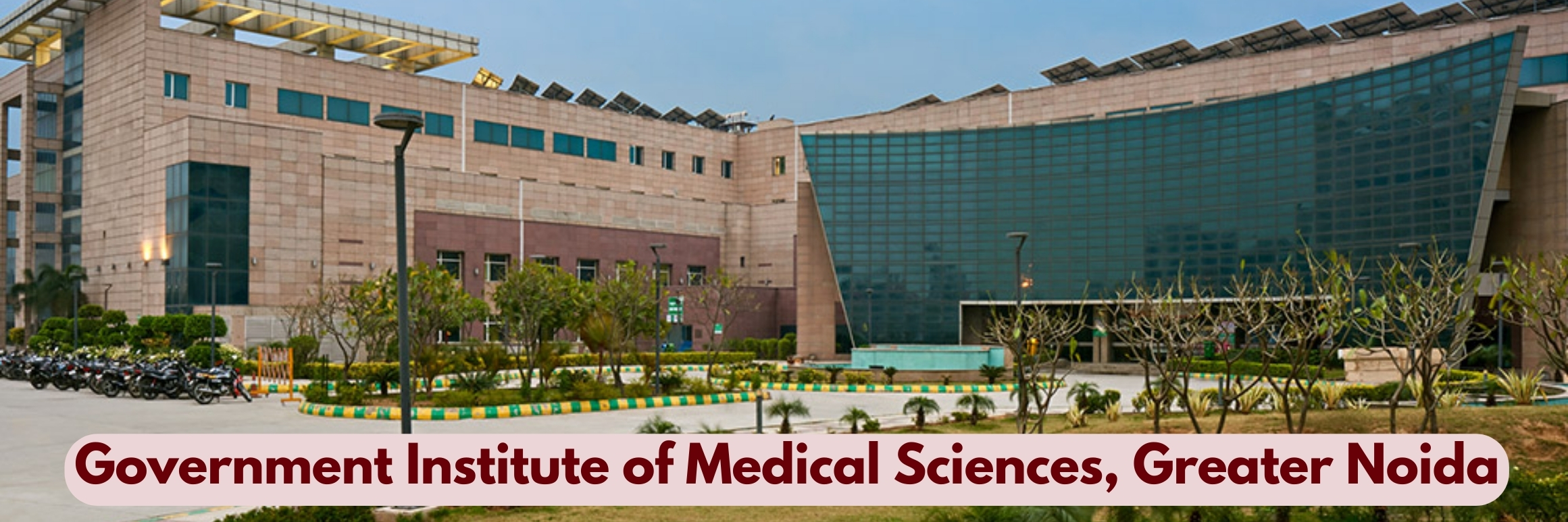 Government Institute of Medical Sciences​, Greater Noida