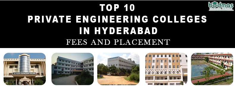 Top 10 Private Engineering Colleges in Hyderabad: Fees, Admission, Courses, Placements