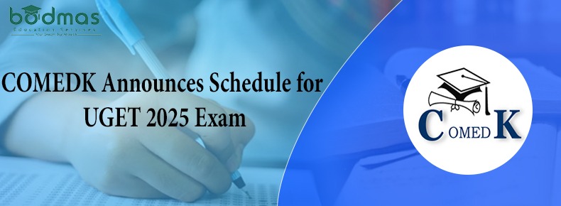 COMEDK has announced the official schedule for the COMEDK UGET 2025 examination