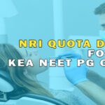 NRI Quota Document Checklist for KEA NEET-PG Counselling 2024